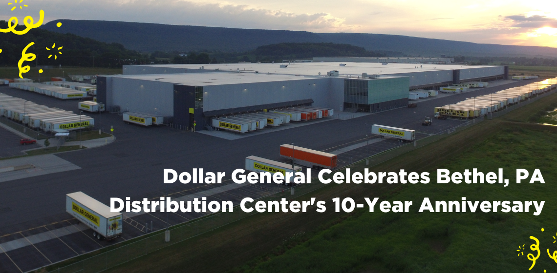 Dollar General Celebrates Bethel, PA Distribution Center’s 10Year