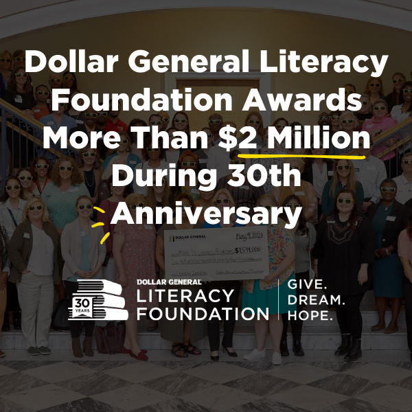 Dollar General Literacy Foundation Awards More Than $2 Million During 30th Anniversary